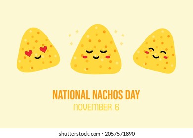 National Nachos Day greeting card, vector illustration with three cute nacho chips, tortilla chips characters. November 6.
