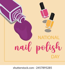 National Nail Polish Day. Holiday concept with woman's hands with polished nails and several bottles of nail polish neatly for background, banner, card, or poster.