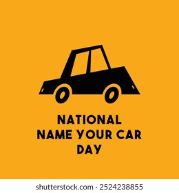 National Name Your Car Day. Yellow background. Eps 10.