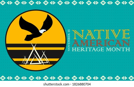 National Native American Heritage Month is an annual designation observed in November. Poster, card, banner, background design. Vector EPS 10.