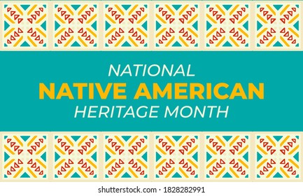 National Native American Heritage Month is an annual designation observed in November. Poster, card, banner, background design. Vector EPS 10.