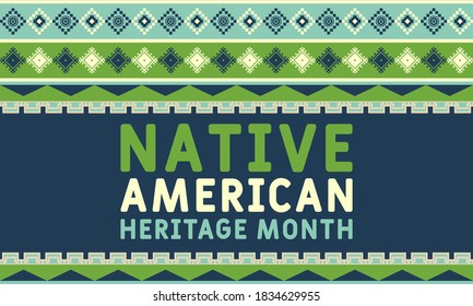 National Native American Heritage Month is an annual designation observed in November. Poster, card, banner, background design. Vector EPS 10.