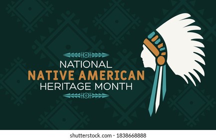 National Native American Heritage Month is an annual designation observed in November. Poster, card, banner, background design. Vector EPS 10.