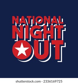 National Night Out. The first Tuesday in August. Eps 10.