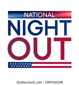 National Night out (NNO) is observed every year in August, it is an annual community building campaign that promotes police-community partnerships and neighborhood camaraderie. vector illustration