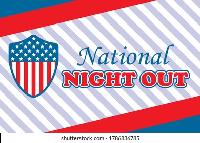 National Night Out.This is a community-police awareness-raising event in the United States, held the first Tuesday of August. Design for poster, greeting card, banner, background. Vector illustration 
