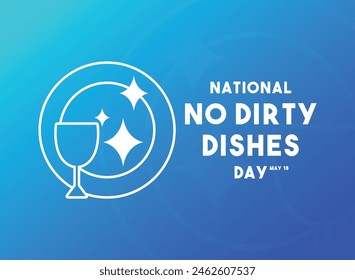 National No Dirty Dishes Day. May 18. Gradient background. Eps 10.