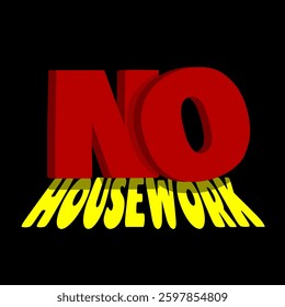 National No Housework Day is celebrated on April 7th. Today we celebrate No Housework Day, taking a break and relaxing without thinking about household chores.