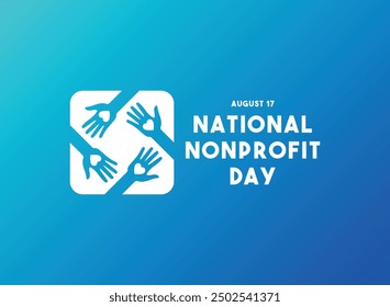 National Nonprofit Day. August 17. Gradient background. Eps 10.