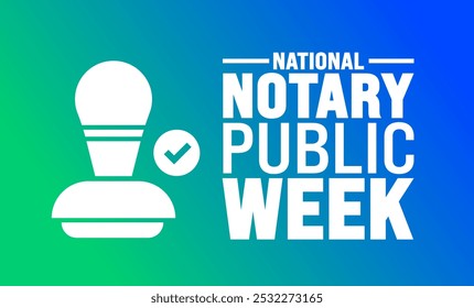 National Notary Public Week background or banner design template is observed every year in November. Holiday concept. Template for card, poster, placard, template.