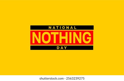 National Nothing Day holiday concept