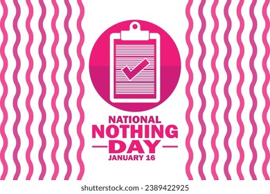 National Nothing Day. January 16. Holiday concept. Template for background, banner, card, poster with text inscription. Vector illustration