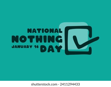 National Nothing Day. January 16. Eps 10.