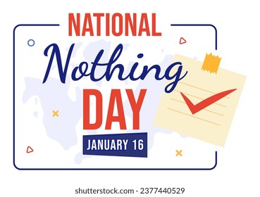 National Nothing Day Vector Illustration on 16 January of Day to Take a Break from the Hustle and Bustle of Everyday Life in Flat Cartoon Background