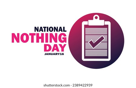 National Nothing Day Vector illustration. January 16. Suitable for greeting card, poster and banner