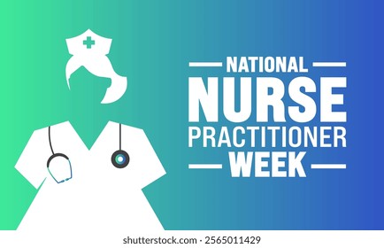 National Nurse Practitioner Week. Holiday concept. suitable for placard, background,Greeting Card, Poster design template with text inscription, standard Social Media Post.