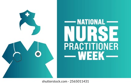 National Nurse Practitioner Week. Holiday concept. suitable for placard, background,Greeting Card, Poster design template with text inscription, standard Social Media Post.