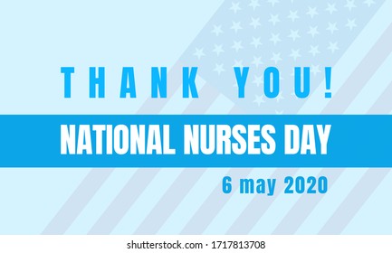 National Nurses Day - 6 of May 2020. Thank you, nurses, background