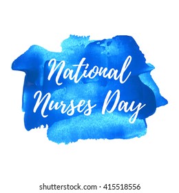 National Nurses Day Holiday, celebration, card, poster, logo, words, text written on blue painted background vector illustration