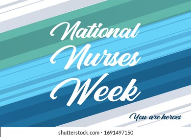 National Nurses Week begins each year on May 6th and ends on May 12th. Medical, healthcare concept. Poster, card, banner, background design. Vector illustration eps 10.