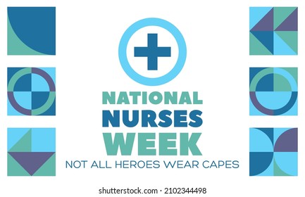 National Nurses Week begins each year on May 6th and ends on May 12th. Medical, healthcare concept. Poster, card, banner, background design. Vector illustration eps 10.