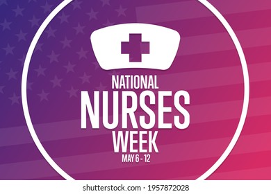 National Nurses Week. May 6 - 12. Holiday concept. Template for background, banner, card, poster with text inscription. Vector EPS10 illustration