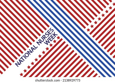 National Nurses Week medical concept. Greeting banner design with red blue striped background, stars and text on white background. Geometric shapes texture.