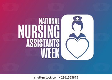 National Nursing Assistants Week. Holiday concept. Template for background, banner, card, poster with text inscription. Vector EPS10 illustration