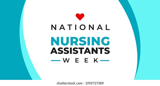 National Nursing Assistants Week. Vector Banner For Social Media, Card, Poster. Illustration With Text National Nursing Assistants Week. Inscription And Red Heart On White Background.