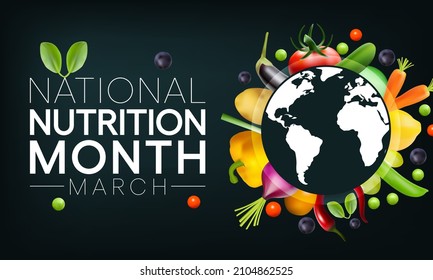 National Nutrition month is observed every year in March, to draw attention to the importance of making informed food choices and developing healthy eating habits. Vector illustration