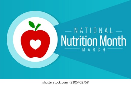 National Nutrition month is observed every year in March, to draw attention to the importance of making informed food choices and developing healthy eating habits. Vector illustration