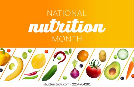 National Nutrition month is observed every year in March, to draw attention to the importance of making informed food choices and developing healthy eating habits. Vector illustration