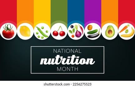 National Nutrition month is observed every year in March, to draw attention to the importance of making informed food choices and developing healthy eating habits. Vector illustration