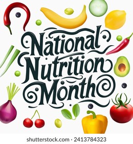 National Nutrition month is observed every year in March, to draw attention to the importance of making informed food choices and developing healthy eating habits. Vector illustration