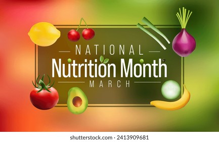 National Nutrition month is observed every year in March, to draw attention to the importance of making informed food choices and developing healthy eating habits. Vector illustration