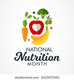 National Nutrition month is observed every year in March, to draw attention to the importance of making informed food choices and developing healthy eating habits. Vector illustration