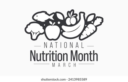 National Nutrition month is observed every year in March, to draw attention to the importance of making informed food choices and developing healthy eating habits. Vector illustration