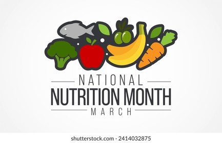 National Nutrition month is observed every year in March, to draw attention to the importance of making informed food choices and developing healthy eating habits. Vector illustration