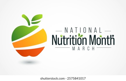 National Nutrition month is observed every year in March, to draw attention to the importance of making informed food choices and developing healthy eating habits. Vector illustration