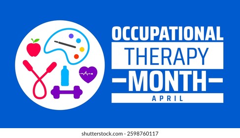 National Occupational Therapy Month background banner or poster design template. observed every year in  April. Holiday concept. Use to any Template, card, poster, placard, template.
