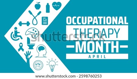 National Occupational Therapy Month background banner or poster design template. observed every year in  April. Holiday concept. Use to any Template, card, poster, placard, template.