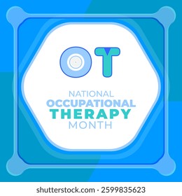 National Occupational Therapy Month. Social Media design and polygon elements for greetings, campaigns, annual events in April