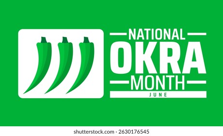 National Okra Month fundo banner ou modelo de design de cartaz. observado todos os anos em junho. Conceito de férias. Use para qualquer modelo, cartão, cartaz, cartaz, modelo.
