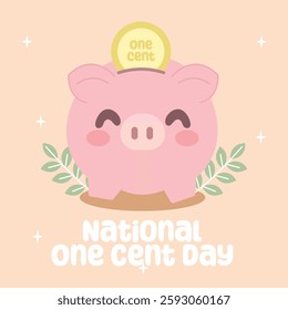 National One Cent Day vector design for celebration. Suitable for background, template, social media, poster, flyer design, flat illustration, etc 