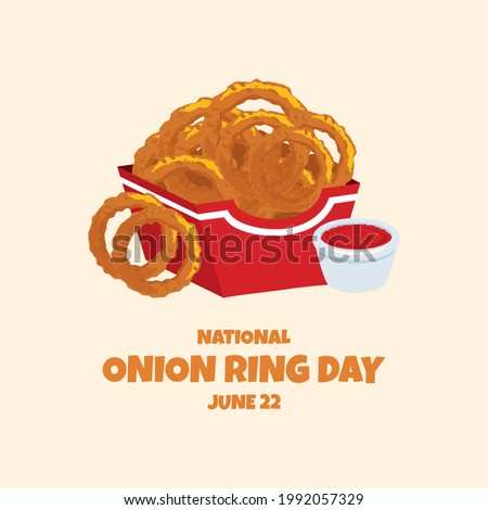 National Onion Ring Day vector. Fried onion rings with tomato dip vector. American delicacy food icon. Onion Ring Day Poster, June 22. Important day
