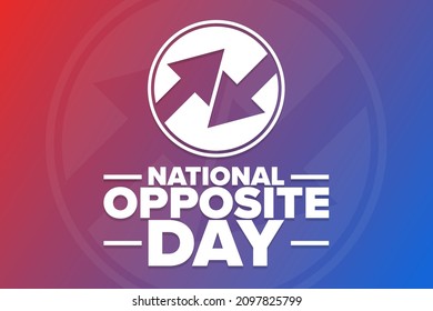 National Opposite Day. Holiday concept. Template for background, banner, card, poster with text inscription. Vector EPS10 illustration