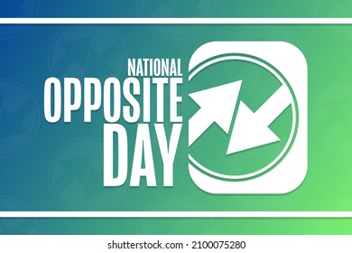 National Opposite Day. Holiday concept. Template for background, banner, card, poster with text inscription. Vector EPS10 illustration - Powered by Shutterstock - Get 15% off with code: PIKWIZARD15