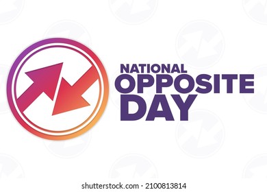 National Opposite Day. Holiday concept. Template for background, banner, card, poster with text inscription. Vector EPS10 illustration