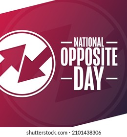 National Opposite Day. Holiday concept. Template for background, banner, card, poster with text inscription. Vector EPS10 illustration