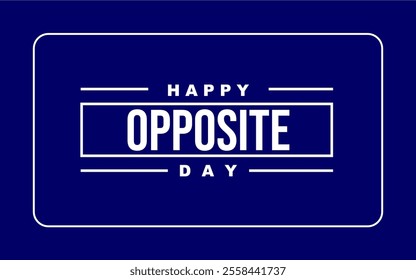 National Opposite day Holiday Concept